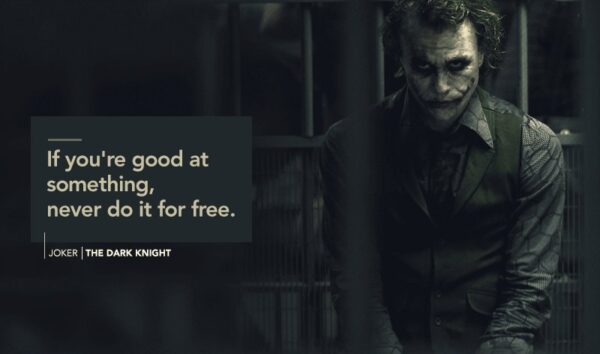 freelance, copywriting, free, time, money, clients, bills, The Joker