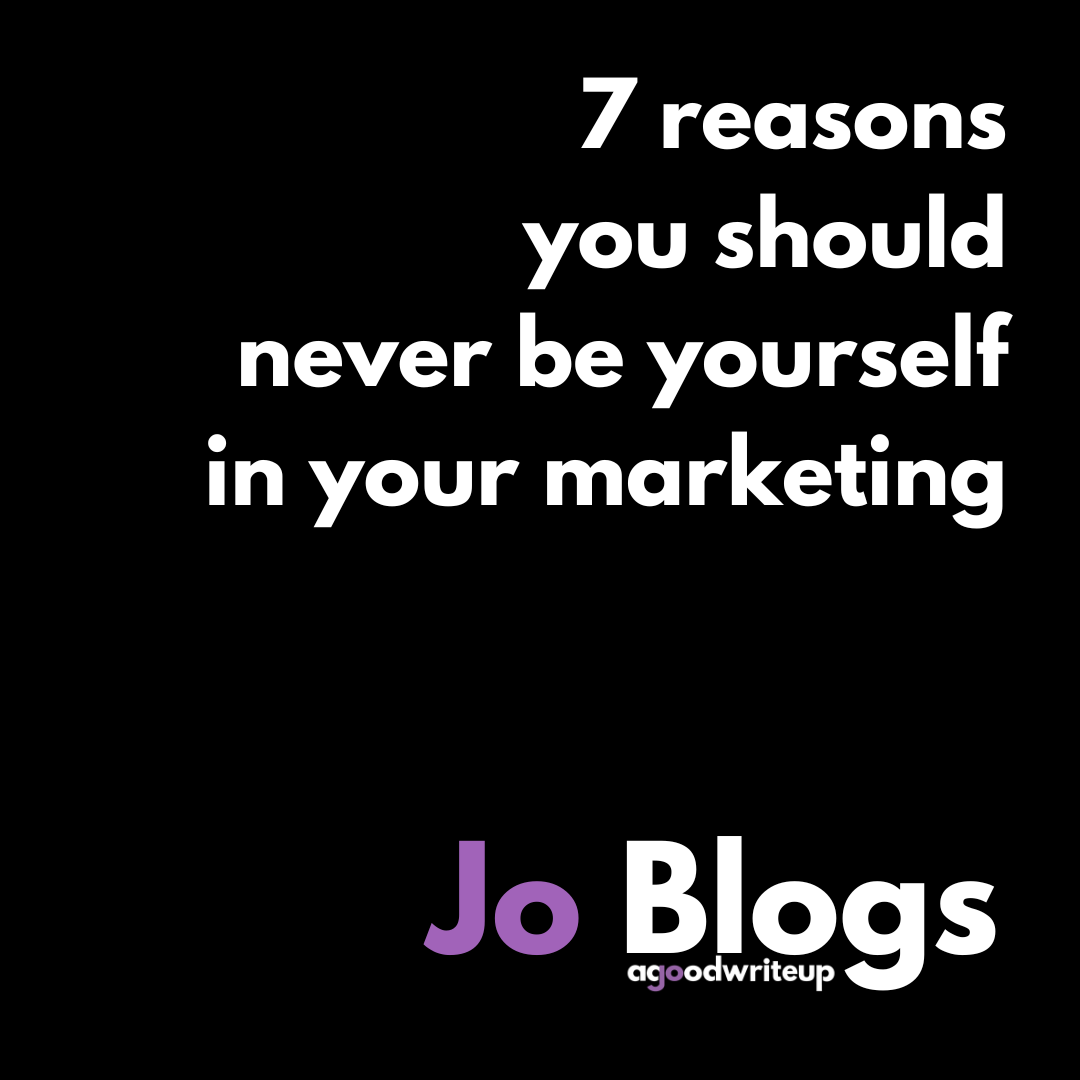 Jo Watson, copywriter, agoodwriteup, Jo Blogs, blog, marketing, be yourself, branding, personal brand, Oscar Wilde