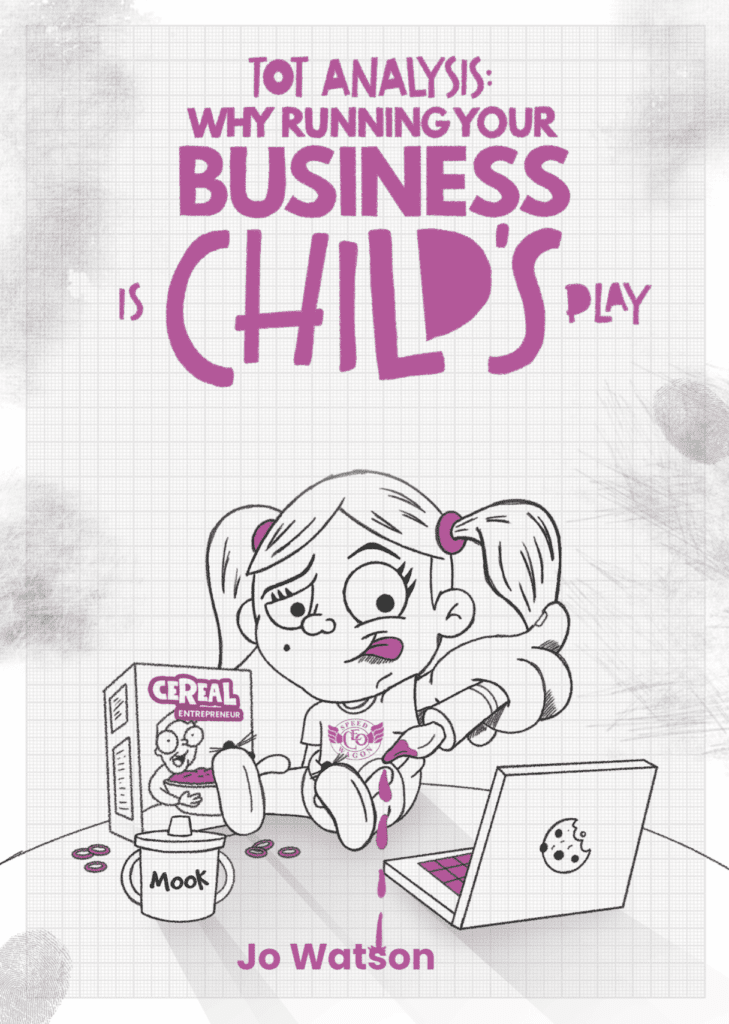 Christmas, run your own business, self-employed parents, business owner, running a business, running your own business, self-employed, business owner, Jo Watson, agoodwriteup, TOT ANALYSIS. Why Running Your Business is Child's Play, ROI